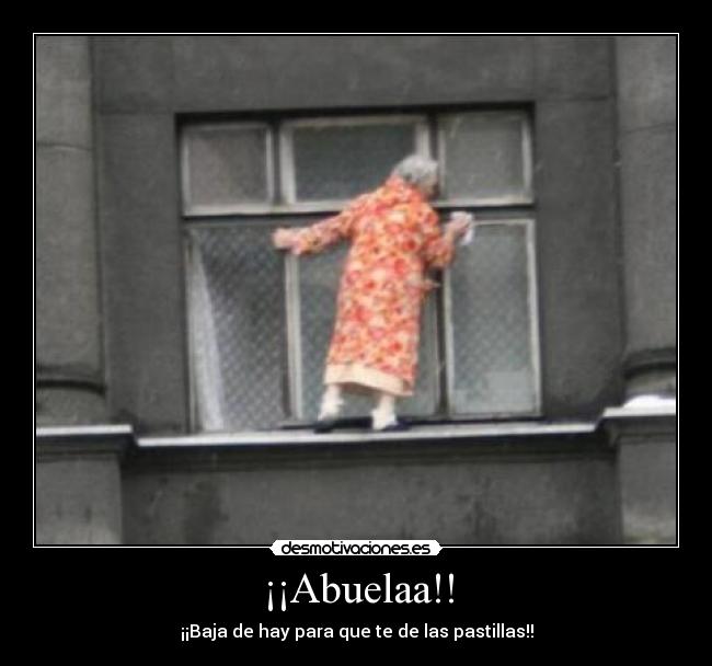 ¡¡Abuelaa!! -