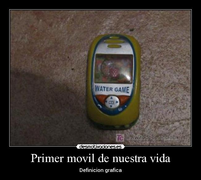 Primer movil de nuestra vida - 
