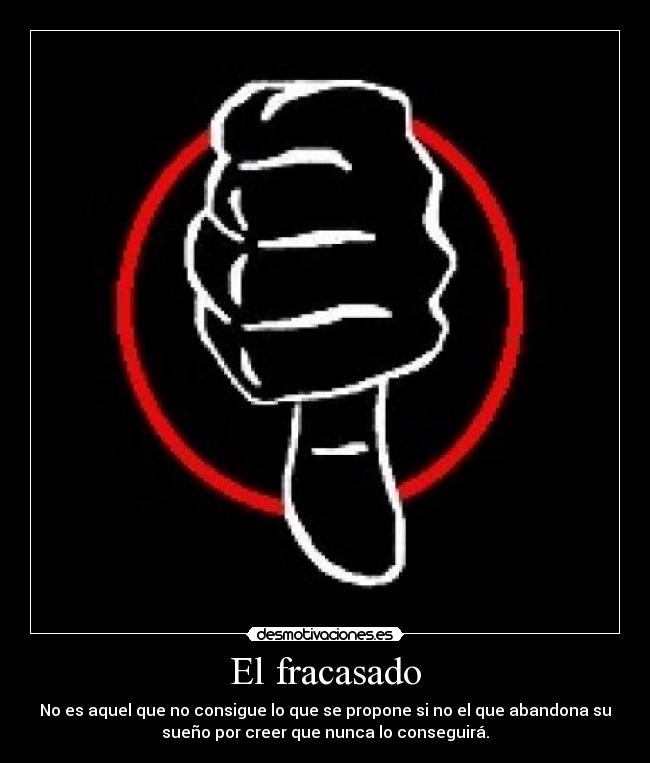 carteles fracasado desmotivaciones