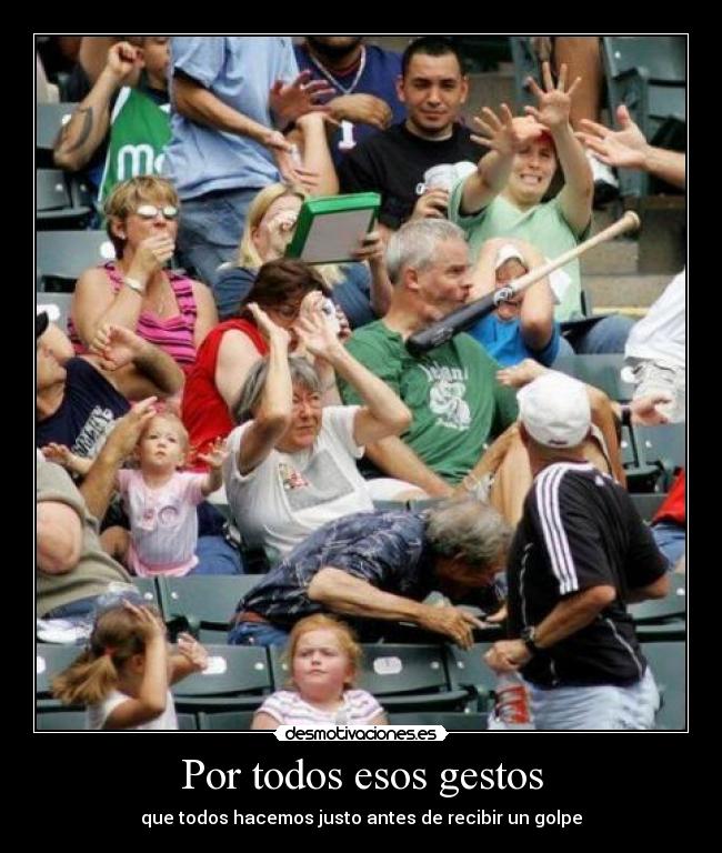 Por todos esos gestos -