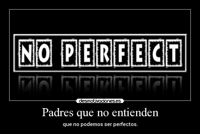 Padres que no entienden - 