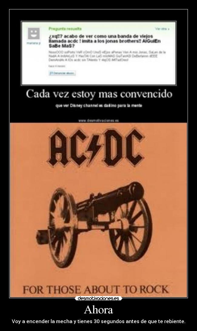 Ahora - Voy a encender la mecha y tienes 30 segundos antes de que te rebiente.