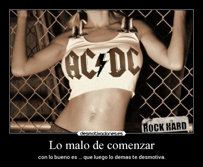 Lo malo de comenzar -