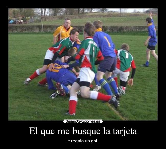 El que me busque la tarjeta -