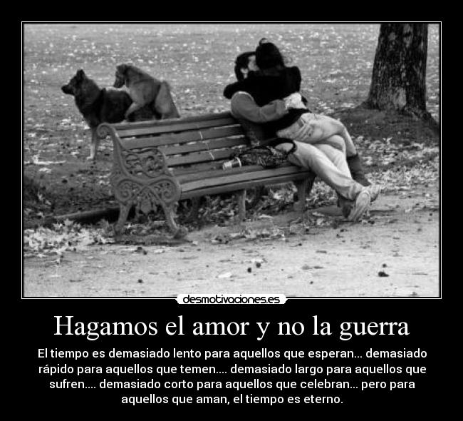 Hagamos el amor y no la guerra - 