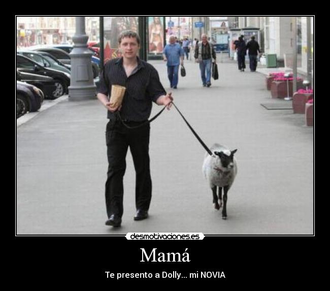 Mamá - Te presento a Dolly... mi NOVIA