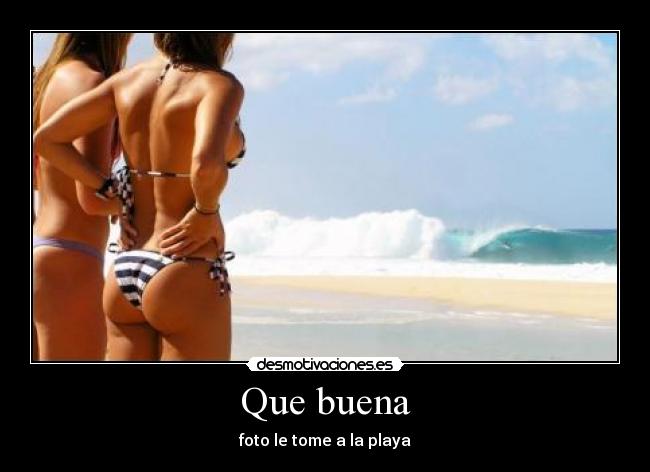 Que buena - 