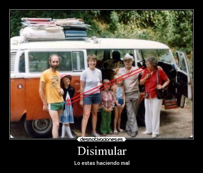 Disimular - Lo estas haciendo mal