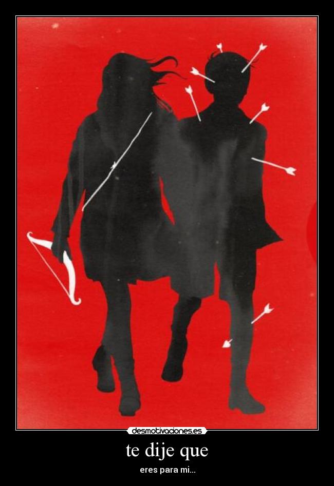 te dije que - eres para mi...