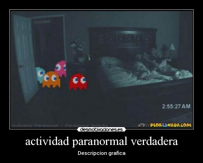 actividad paranormal verdadera - Descripcion grafica