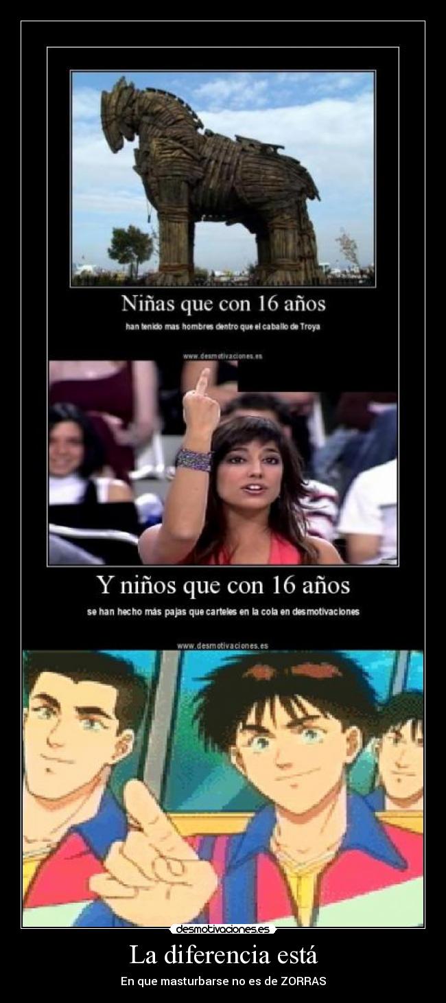 La diferencia está - En que masturbarse no es de ZORRAS