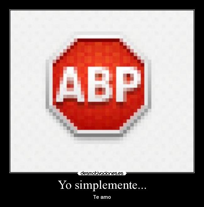 Yo simplemente... - Te amo