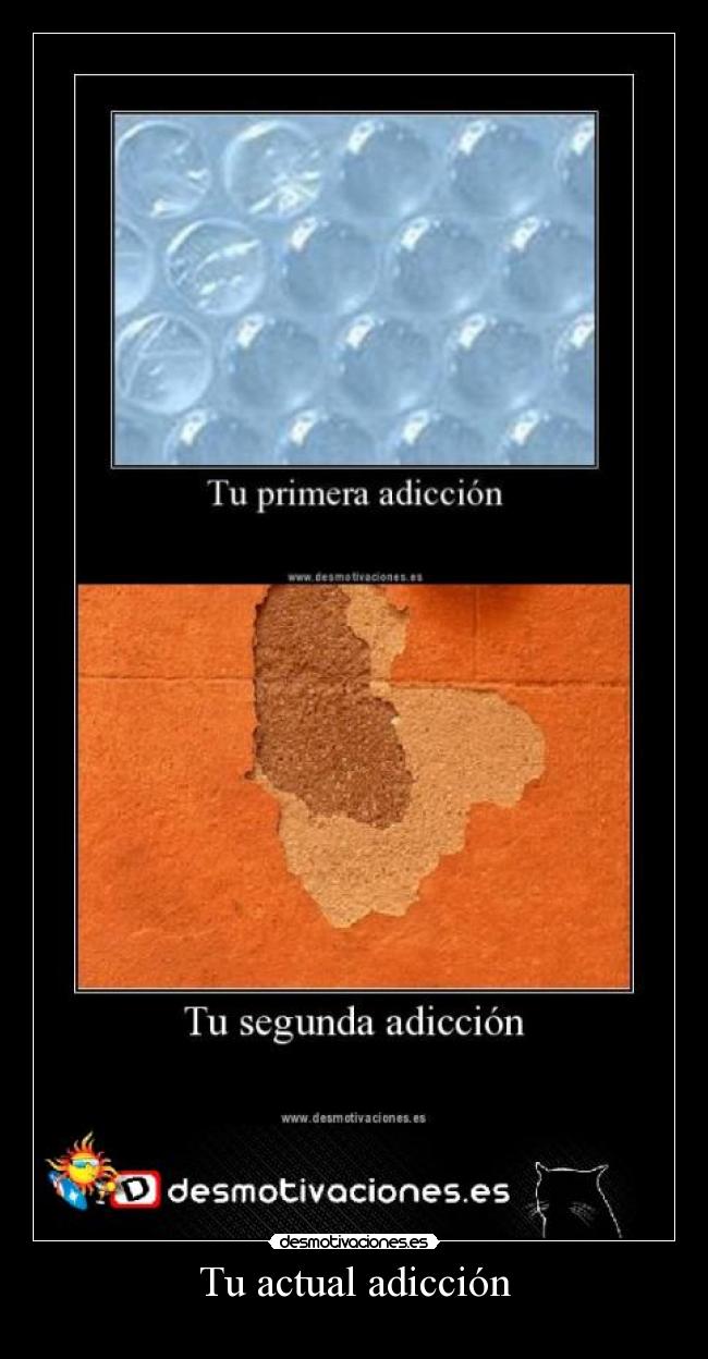 Tu actual adicción - 