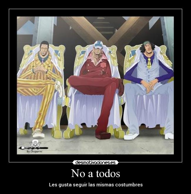 No a todos - Les gusta seguir las mismas costumbres