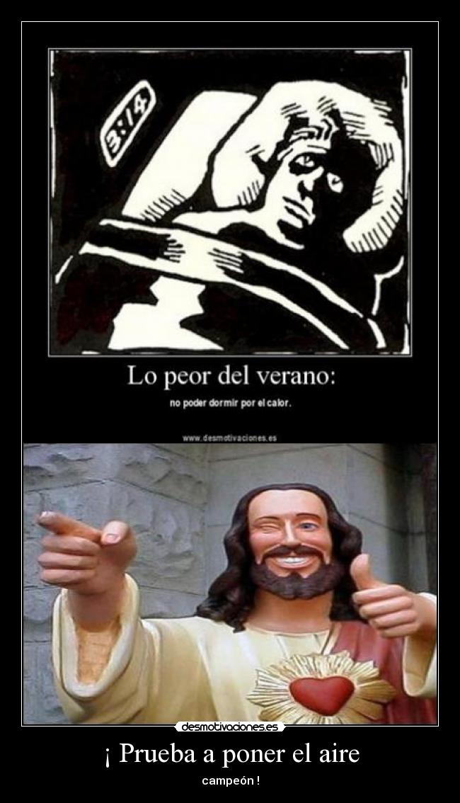 ¡ Prueba a poner el aire - campeón !