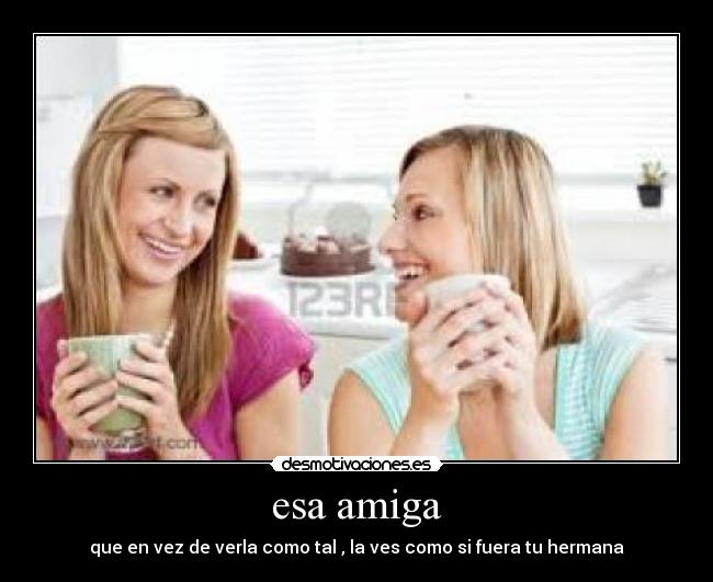esa amiga -