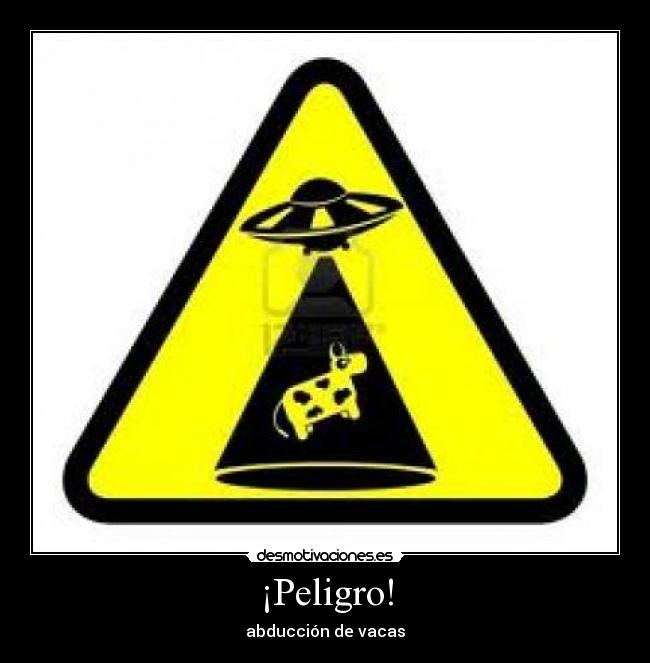 ¡Peligro! - abducción de vacas