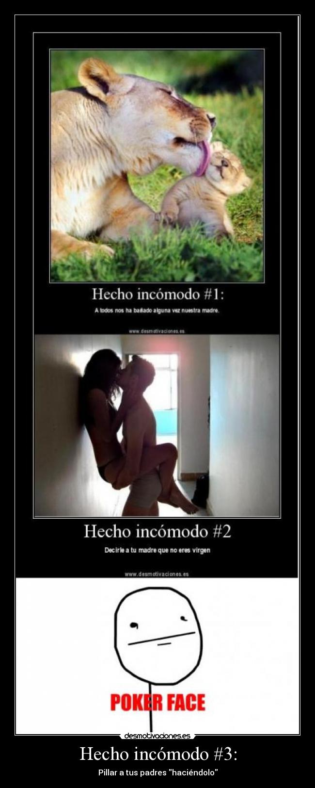 Hecho incómodo #3: - 