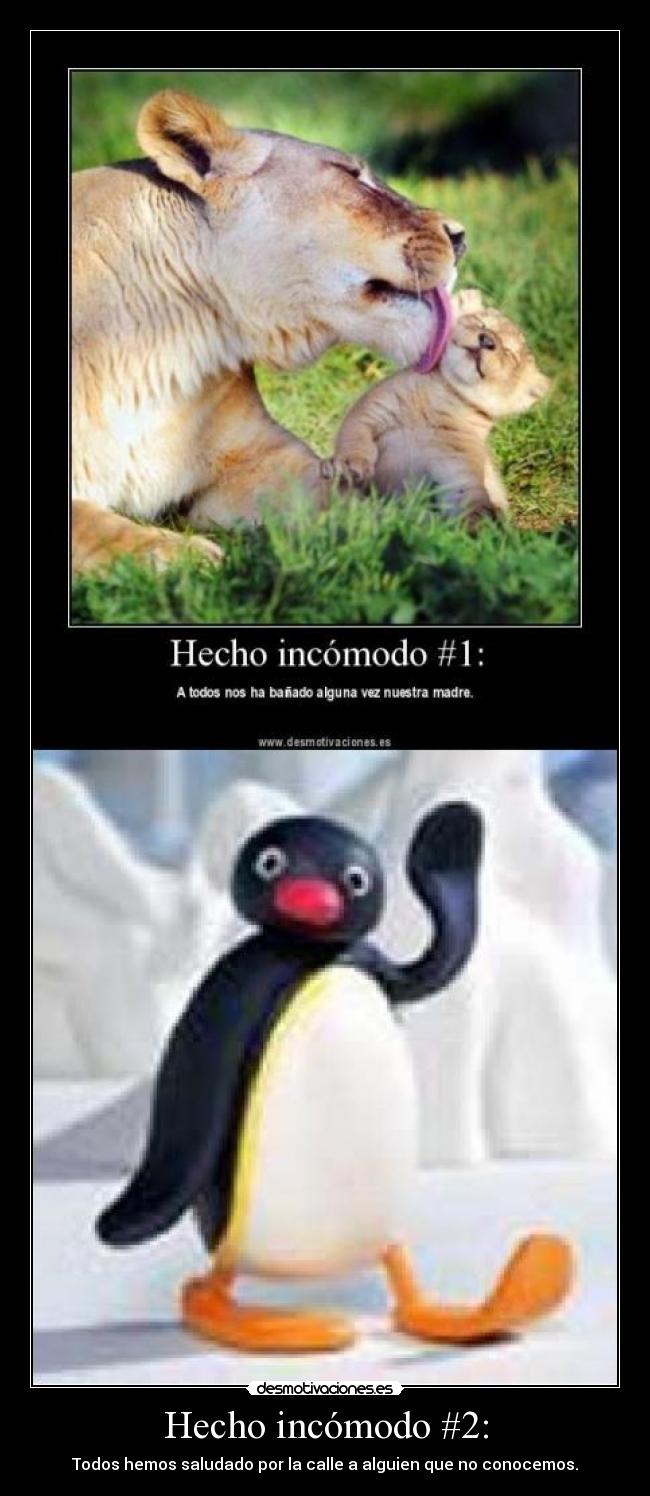 Hecho incómodo #2: -