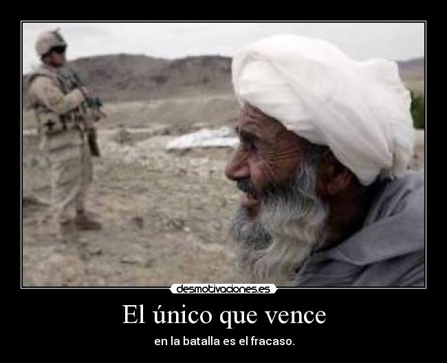 El único que vence - en la batalla es el fracaso.