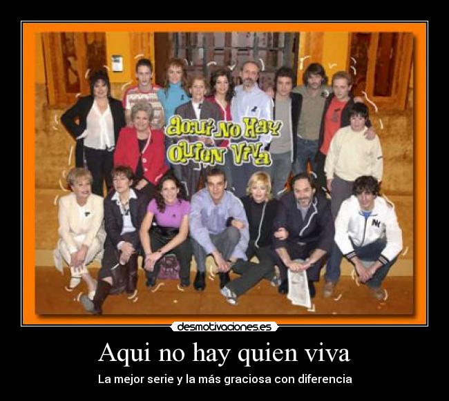 Aqui no hay quien viva - La mejor serie y la más graciosa con diferencia