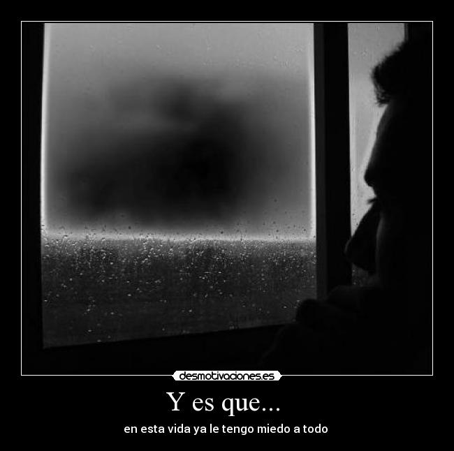 Y es que...  - 