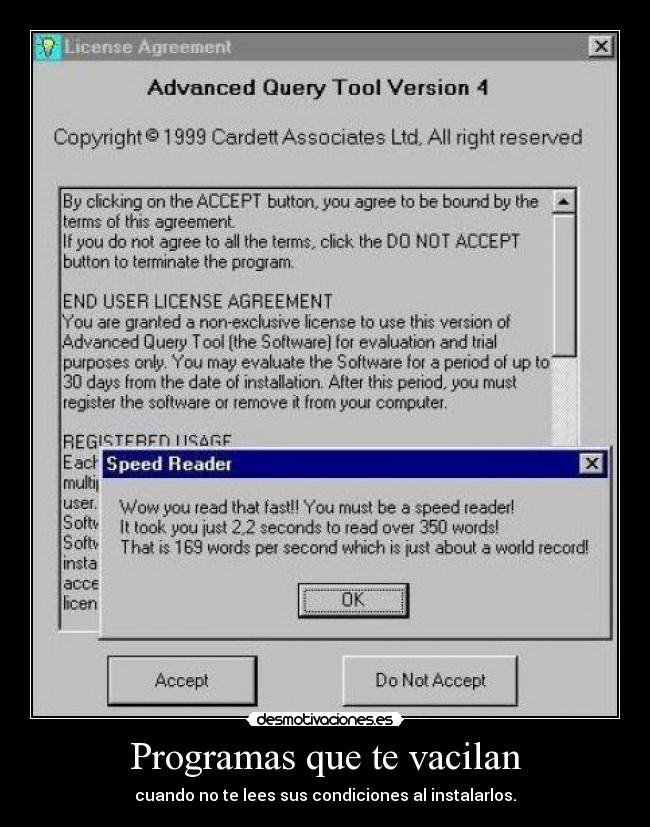 Programas que te vacilan - cuando no te lees sus condiciones al instalarlos.