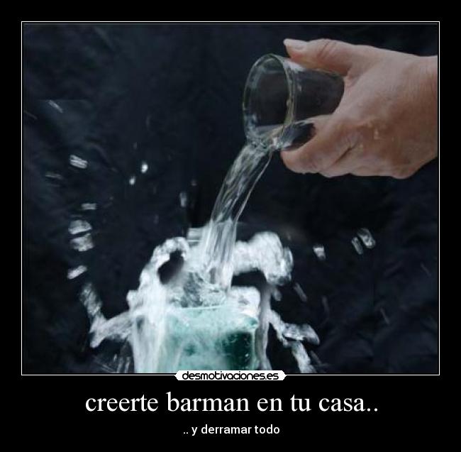 creerte barman en tu casa.. - 