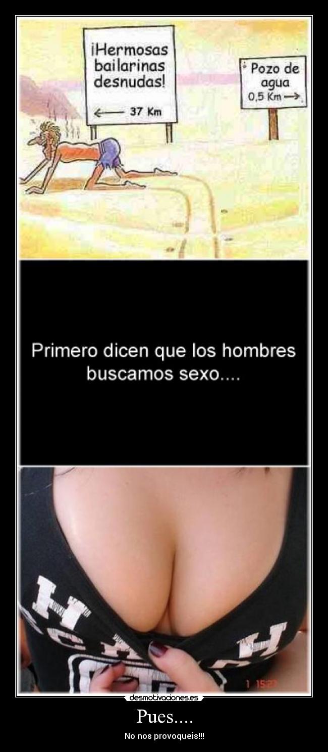Pues.... - No nos provoqueis!!!