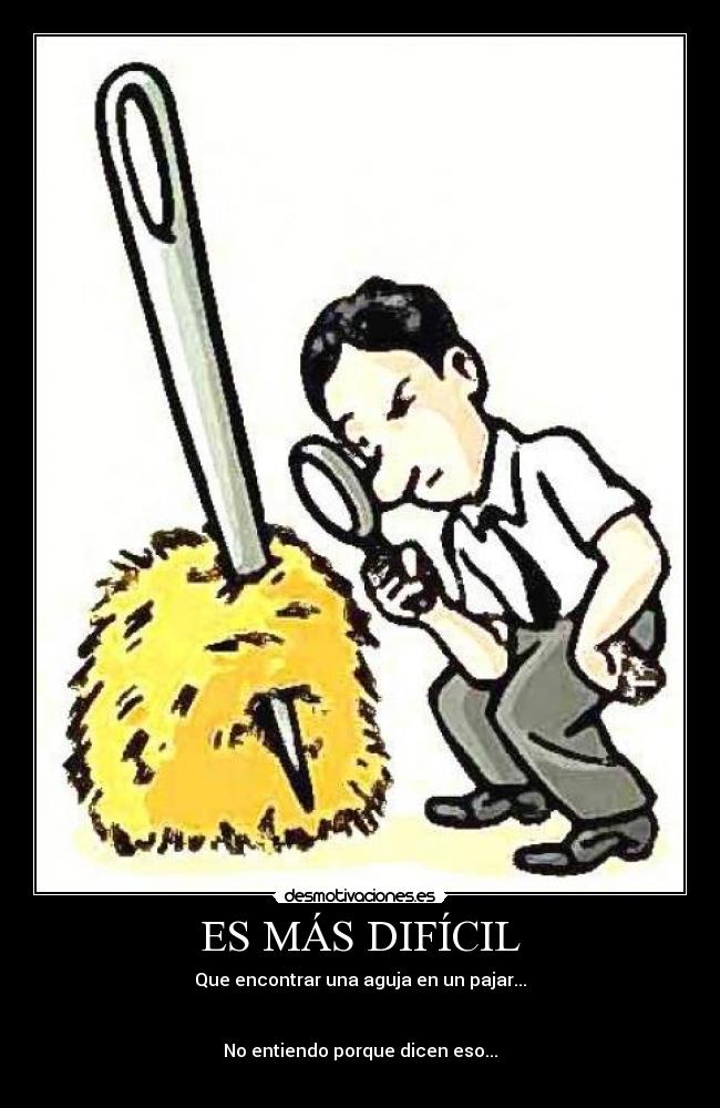 ES MÁS DIFÍCIL -