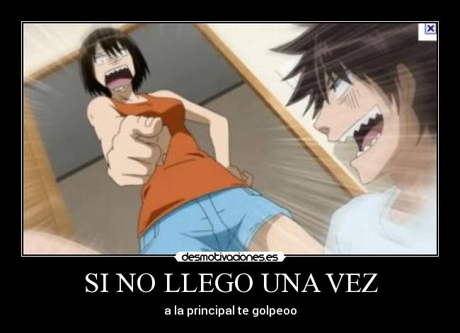 SI NO LLEGO UNA VEZ - 