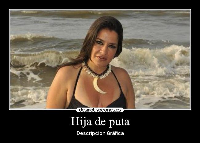 Hija de puta -