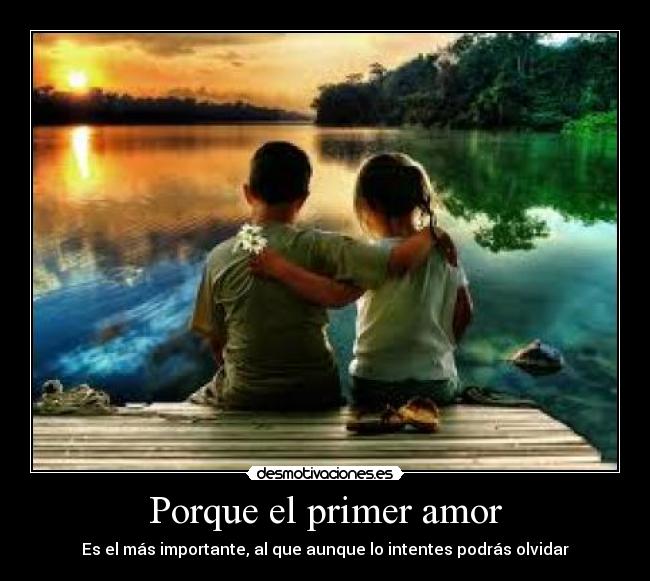 Porque el primer amor -