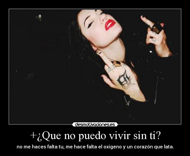 +¿Que no puedo vivir sin ti? - 