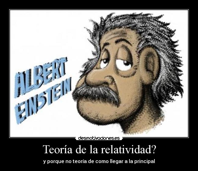 Teoría de la relatividad? -