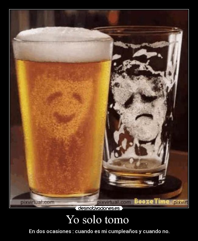 Yo solo tomo  - 