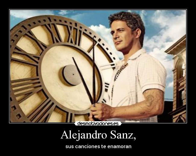 Alejandro Sanz, - 
