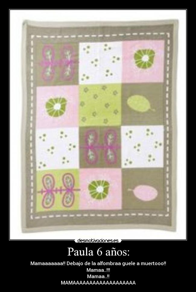 Paula 6 años: -