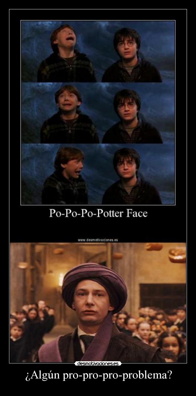 ¿Algún pro-pro-pro-problema? - 