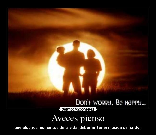 Aveces pienso -