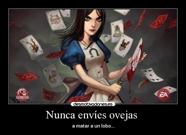 Nunca envíes ovejas  - a matar a un lobo...