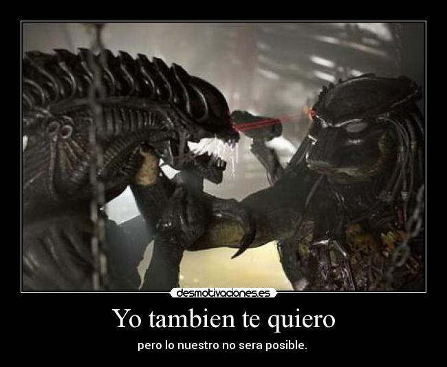 Yo tambien te quiero - pero lo nuestro no sera posible.