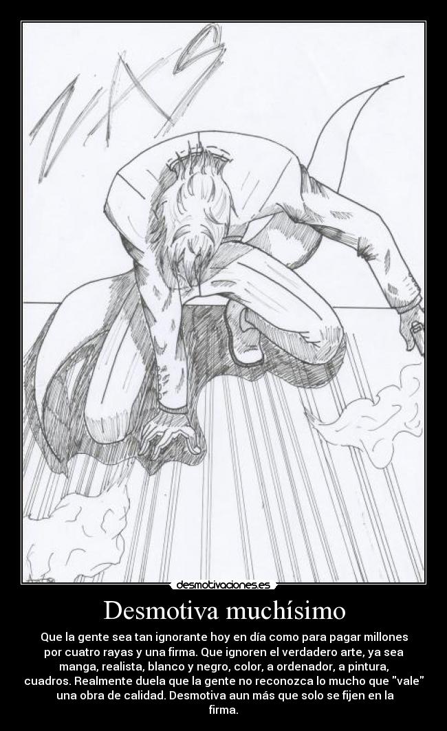 Desmotiva muchísimo -