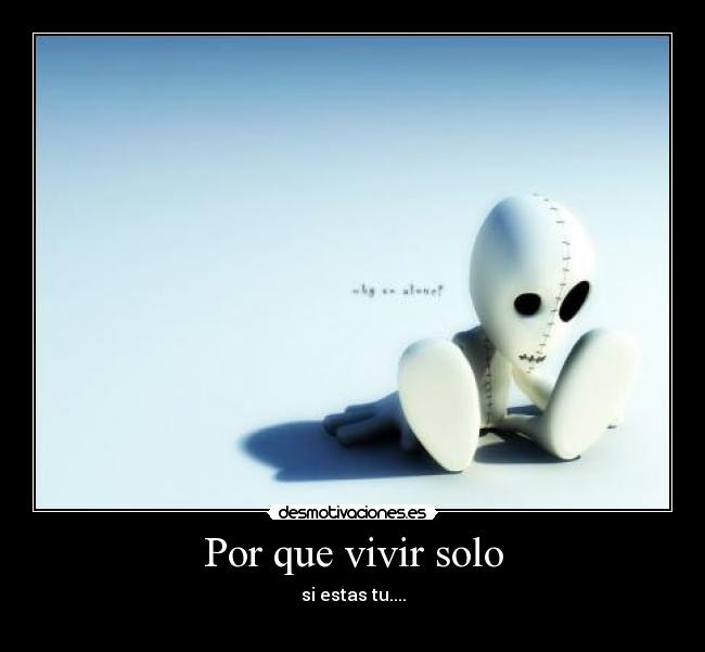 Por que vivir solo - 