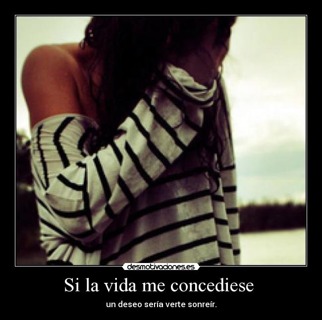 Si la vida me concediese  - 