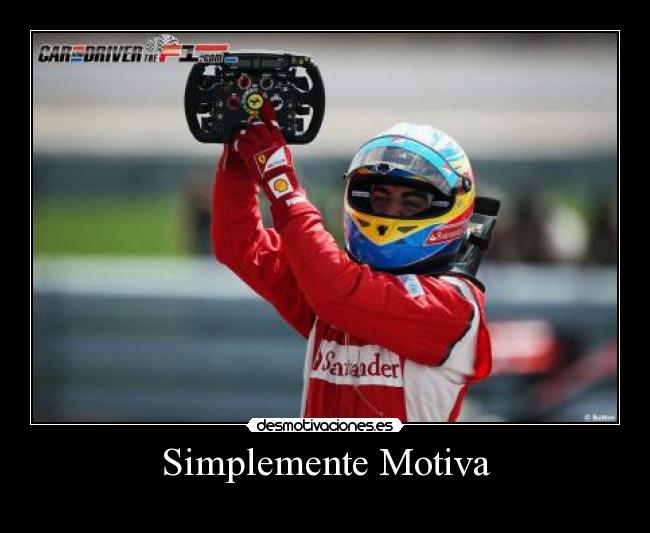 carteles ferrari alonso fernando 2011 simplemente motiva volante silverstone victoria desmotivaciones