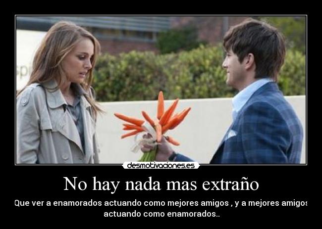 No hay nada mas extraño - 