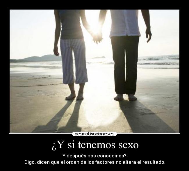 ¿Y si tenemos sexo -