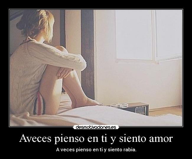 Aveces pienso en ti y siento amor - 