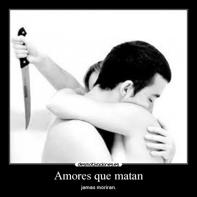 Amores que matan - 